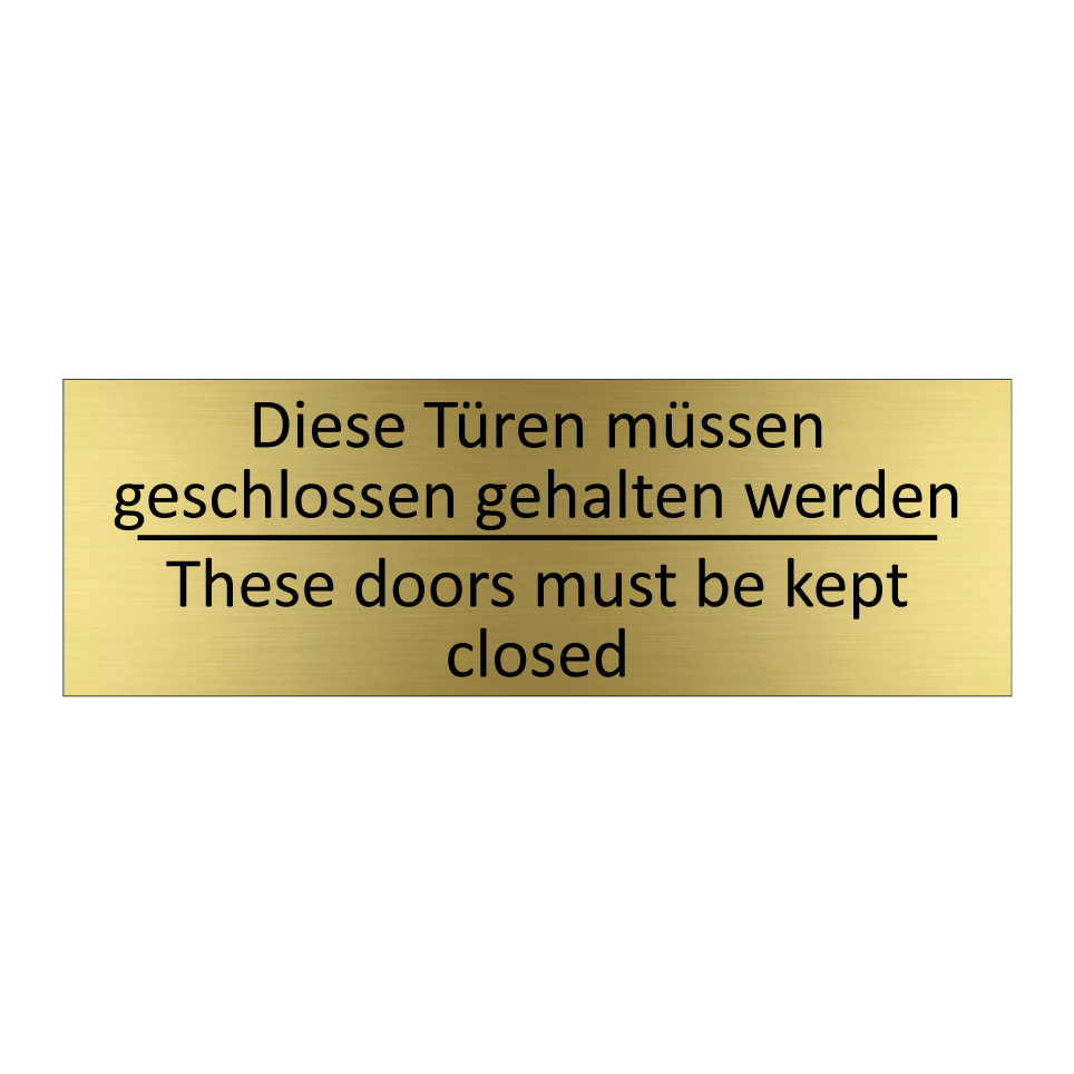 Diese Türen müssen geschlossen /.../ - These doors must be kept closed /.../