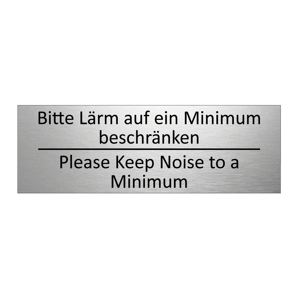 Bitte Lärm auf ein Minimum beschränken /.../ - Please Keep Noise to a Minimum