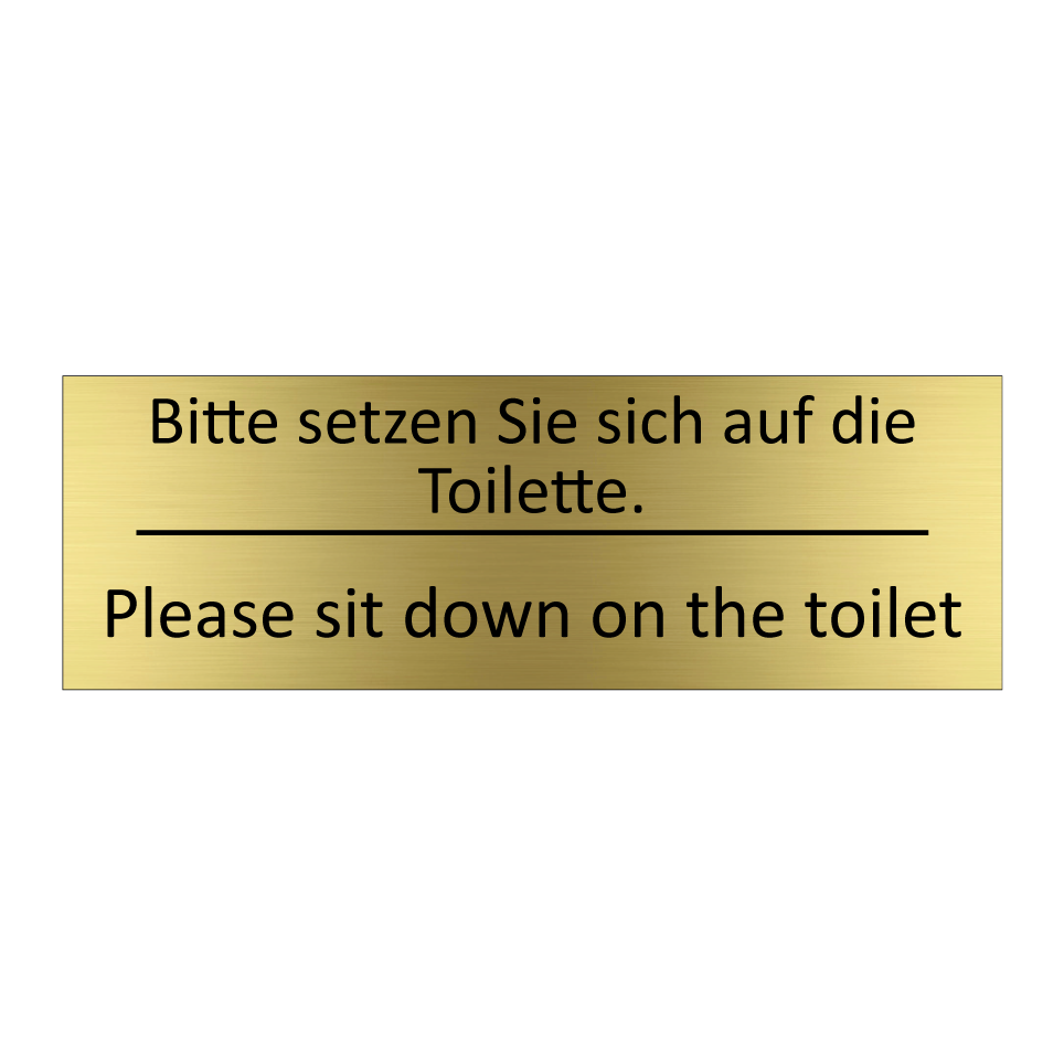 Bitte setzen Sie sich auf die /.../ - Please sit down on the toilet