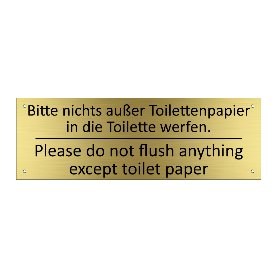 Bitte nichts außer Toilettenpapier /.../ - Please do not flush anything except /.../