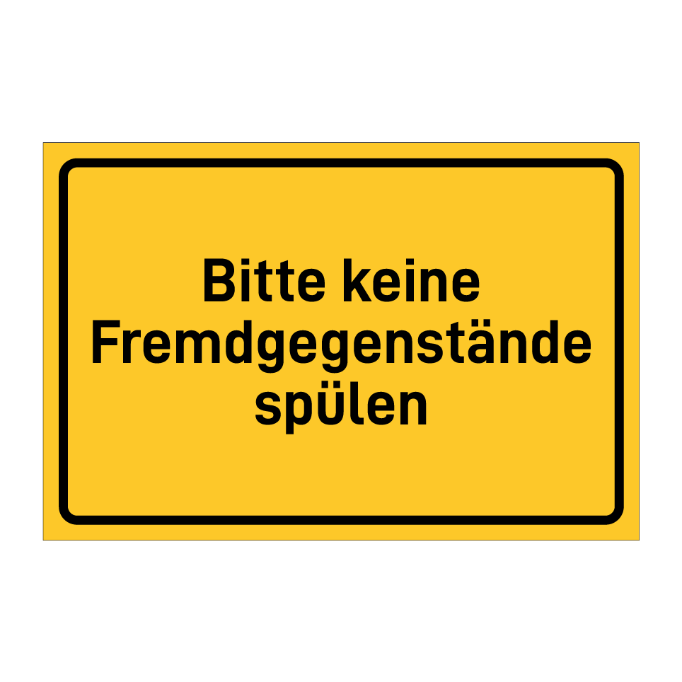 Bitte keine Fremdgegenstände spülen