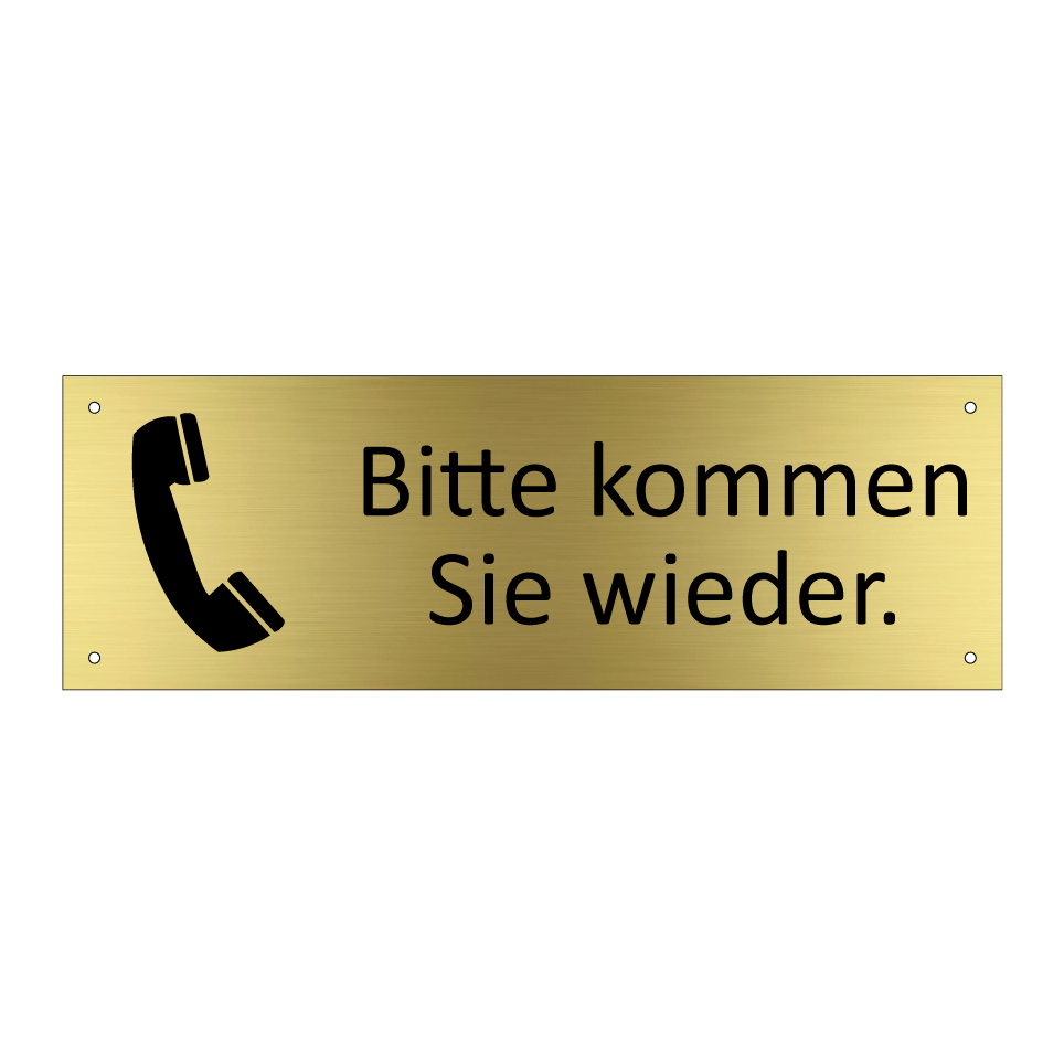 Bitte kommen Sie wieder.