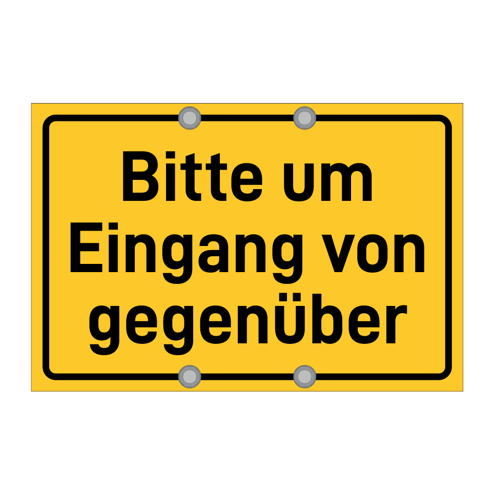 Bitte um Eingang von gegenüber