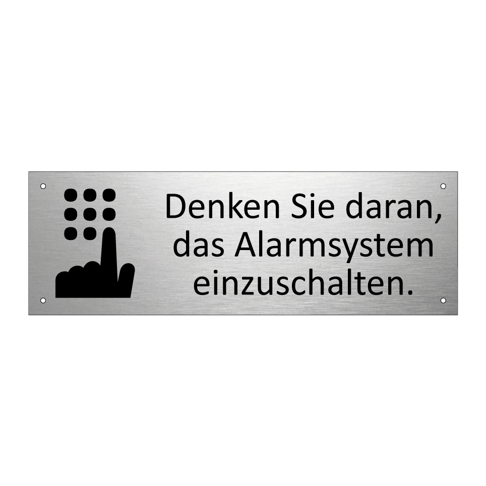 Denken Sie daran, das Alarmsystem einzuschalten.