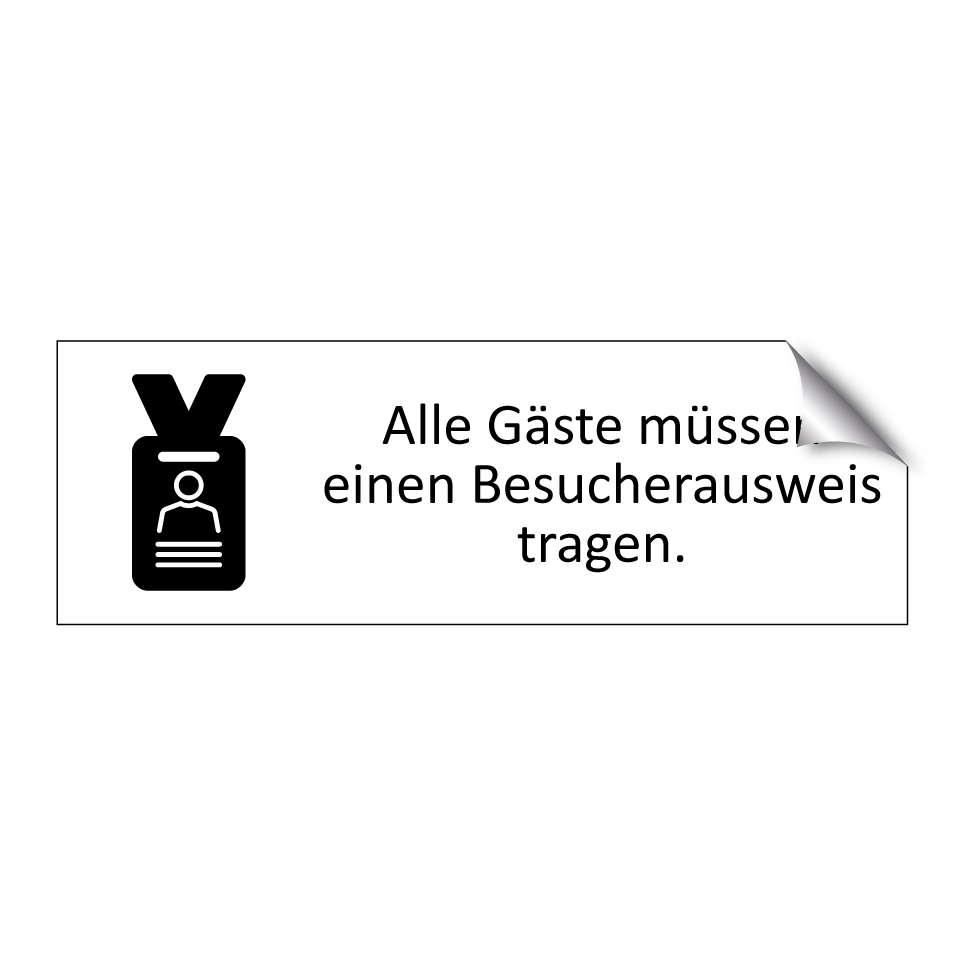 Alle Gäste müssen einen Besucherausweis tragen.