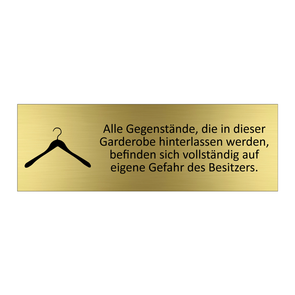 Alle Gegenstände, die in dieser Garderobe hinterlassen werden, befinden sich vollständig auf eigene Gefahr des Besitzers.