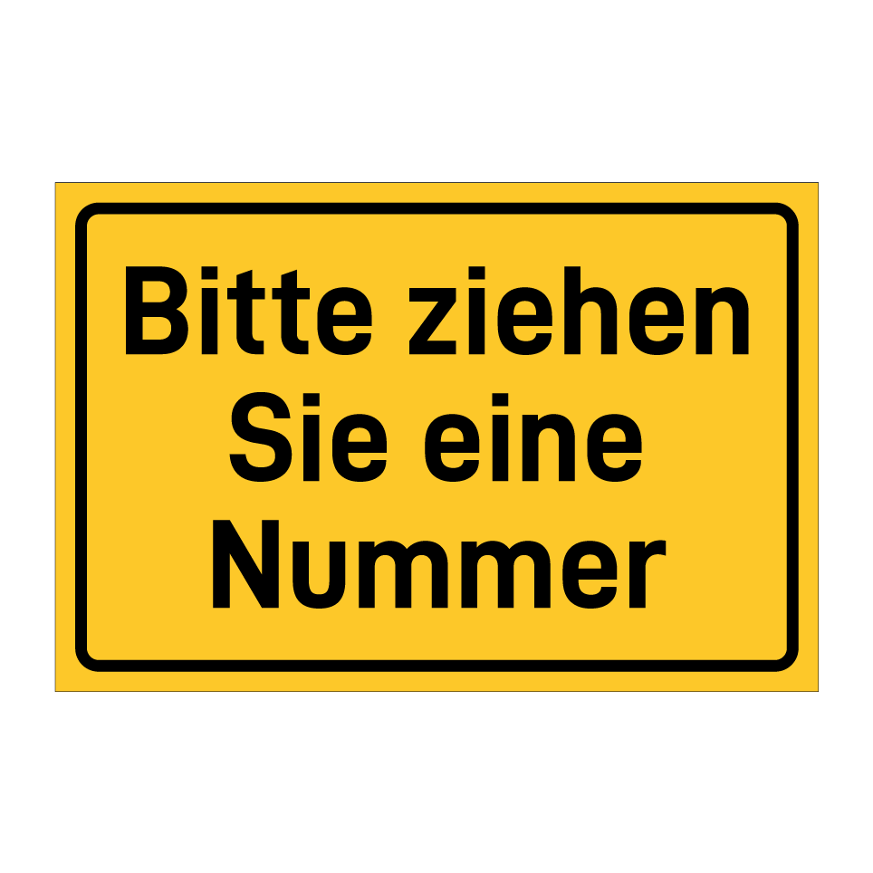 Bitte ziehen Sie eine Nummer