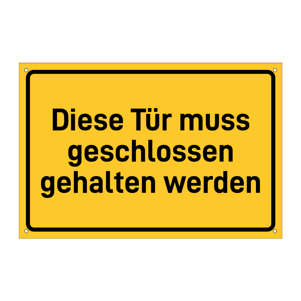 Diese Tür muss geschlossen gehalten werden