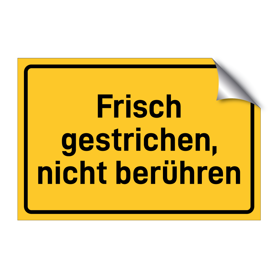 Frisch gestrichen, nicht berühren