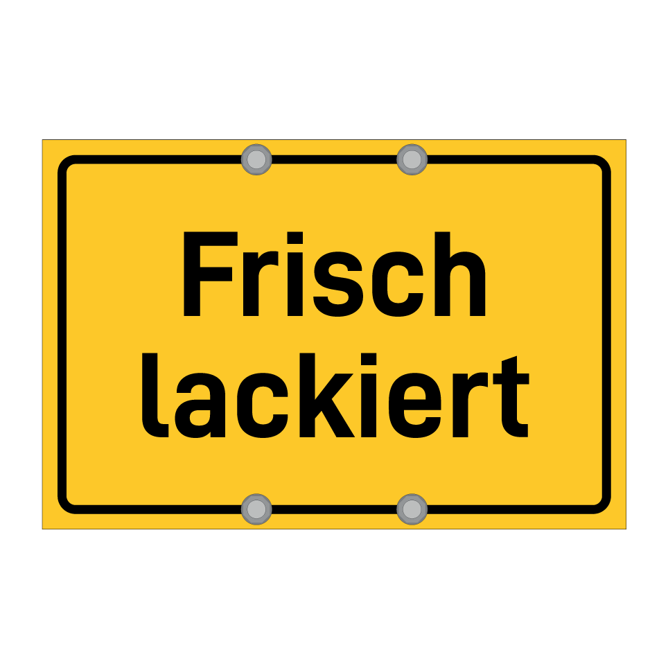 Frisch lackiert