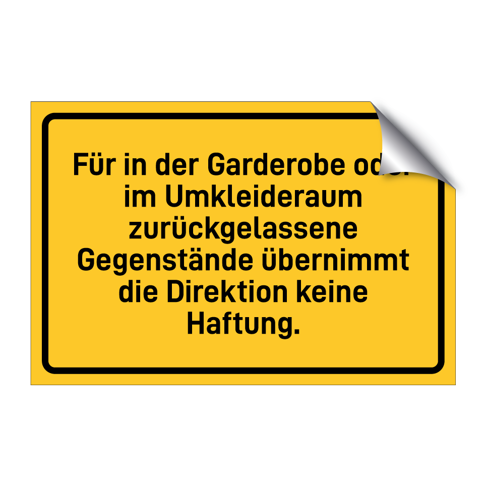 Für in der Garderobe oder im Umkleideraum zurückgelassene Gegenstände übernimmt die Direktion keine Haftung.