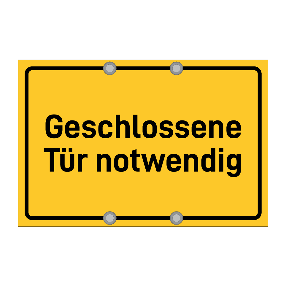 Geschlossene Tür notwendig