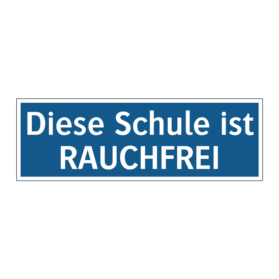 Diese Schule ist RAUCHFREI