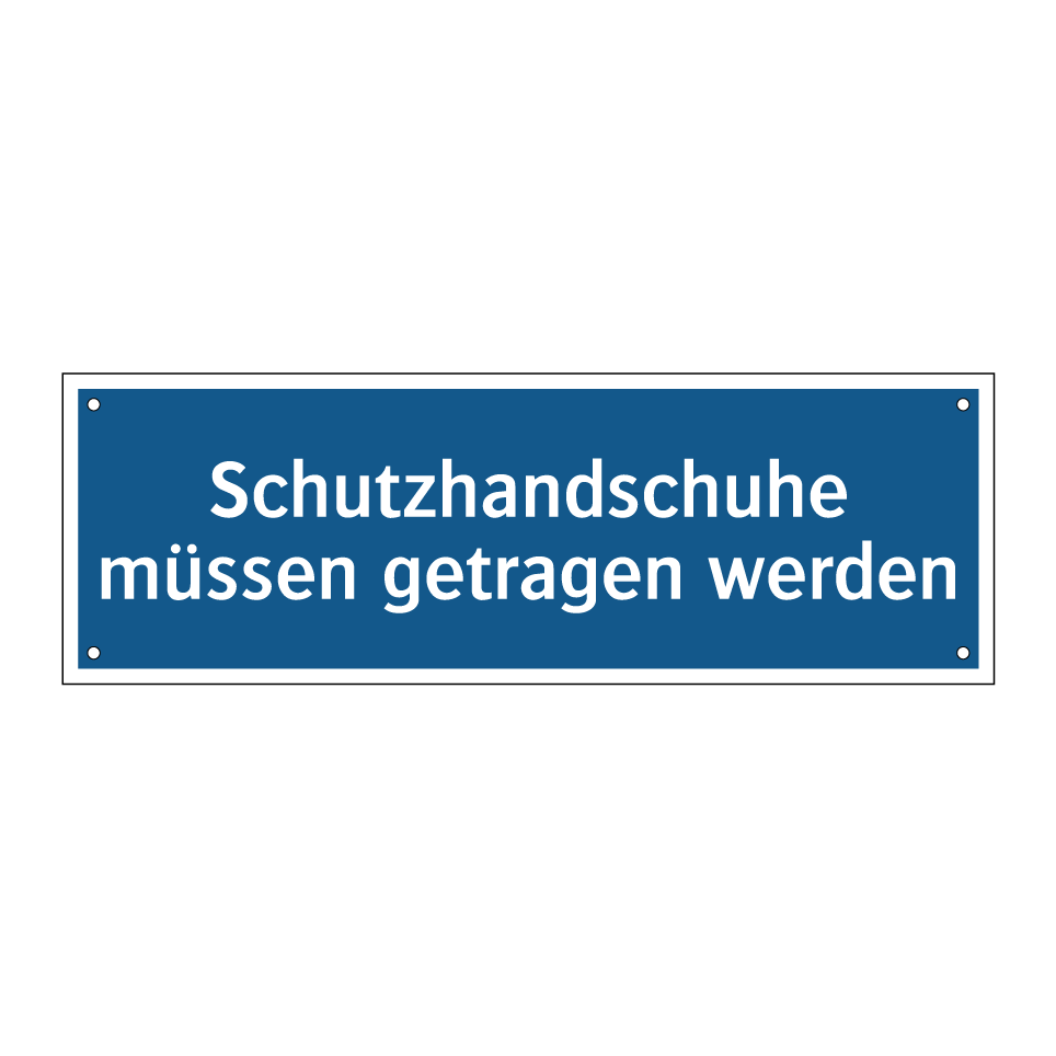 Schutzhandschuhe müssen getragen werden