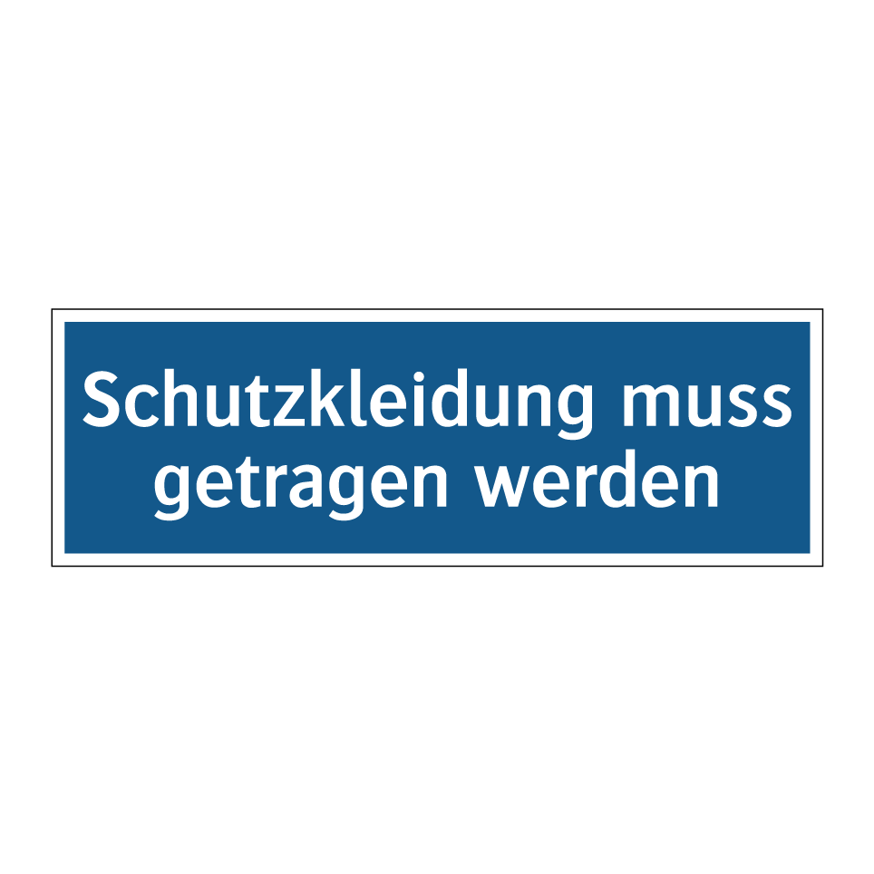 Schutzkleidung muss getragen werden