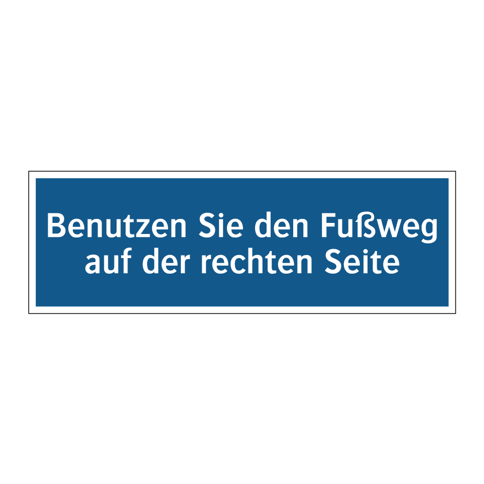 Benutzen Sie den Fußweg auf der rechten Seite