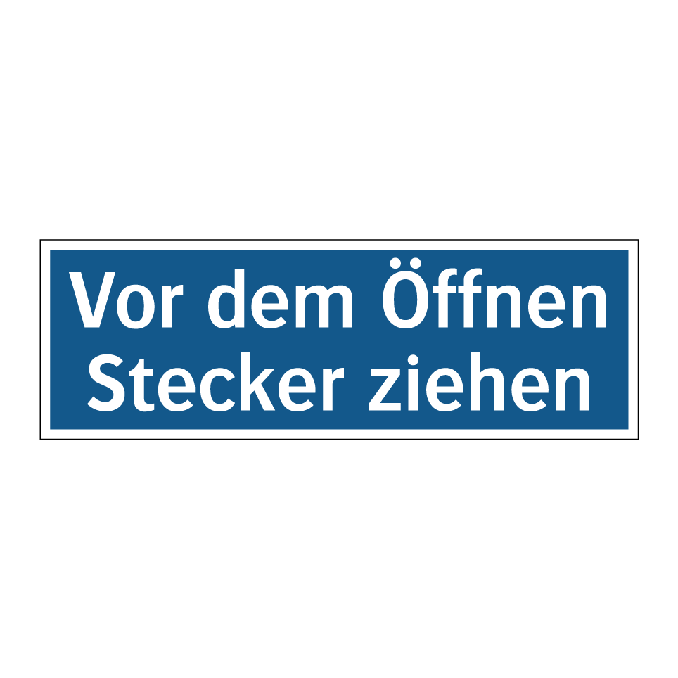Vor dem Öffnen Stecker ziehen