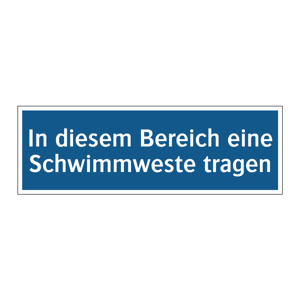 In diesem Bereich eine Schwimmweste tragen