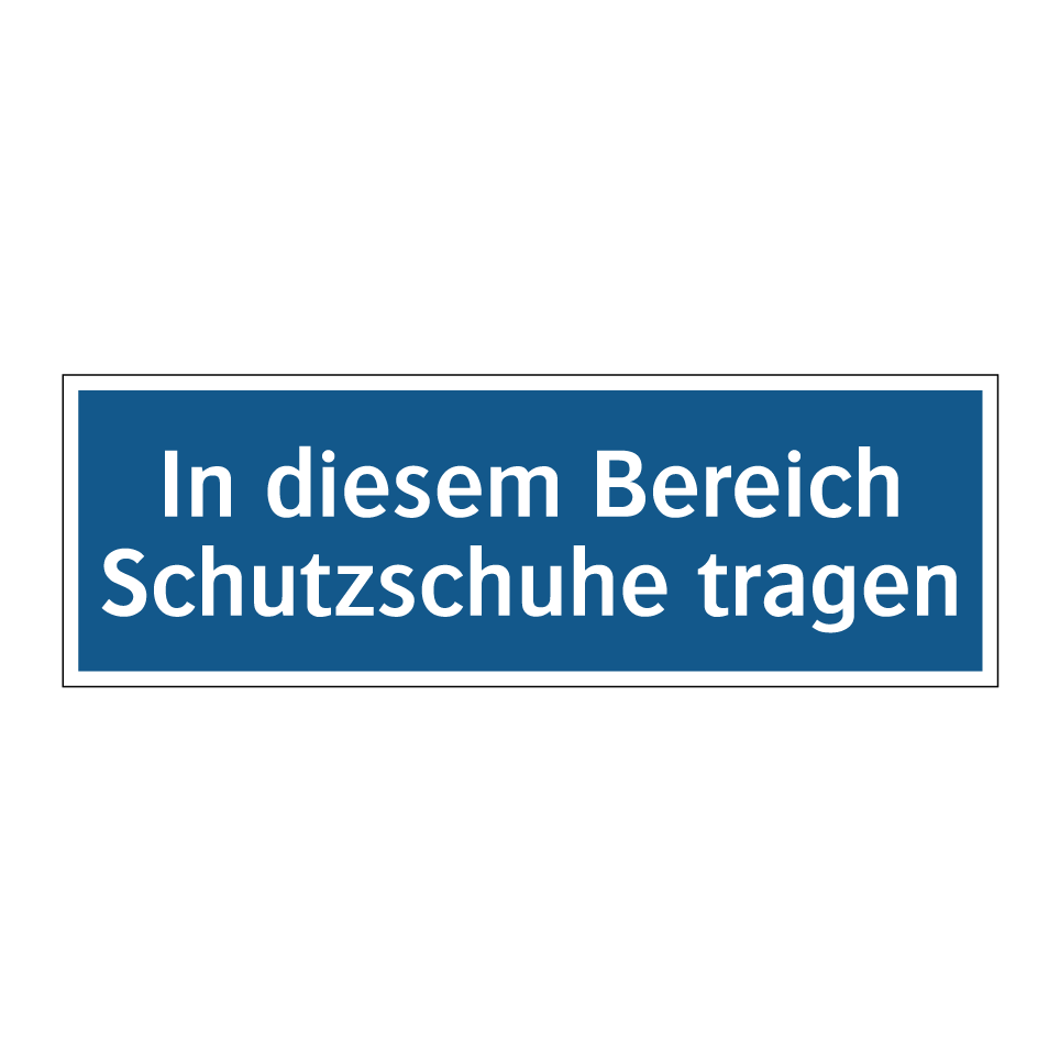 In diesem Bereich Schutzschuhe tragen