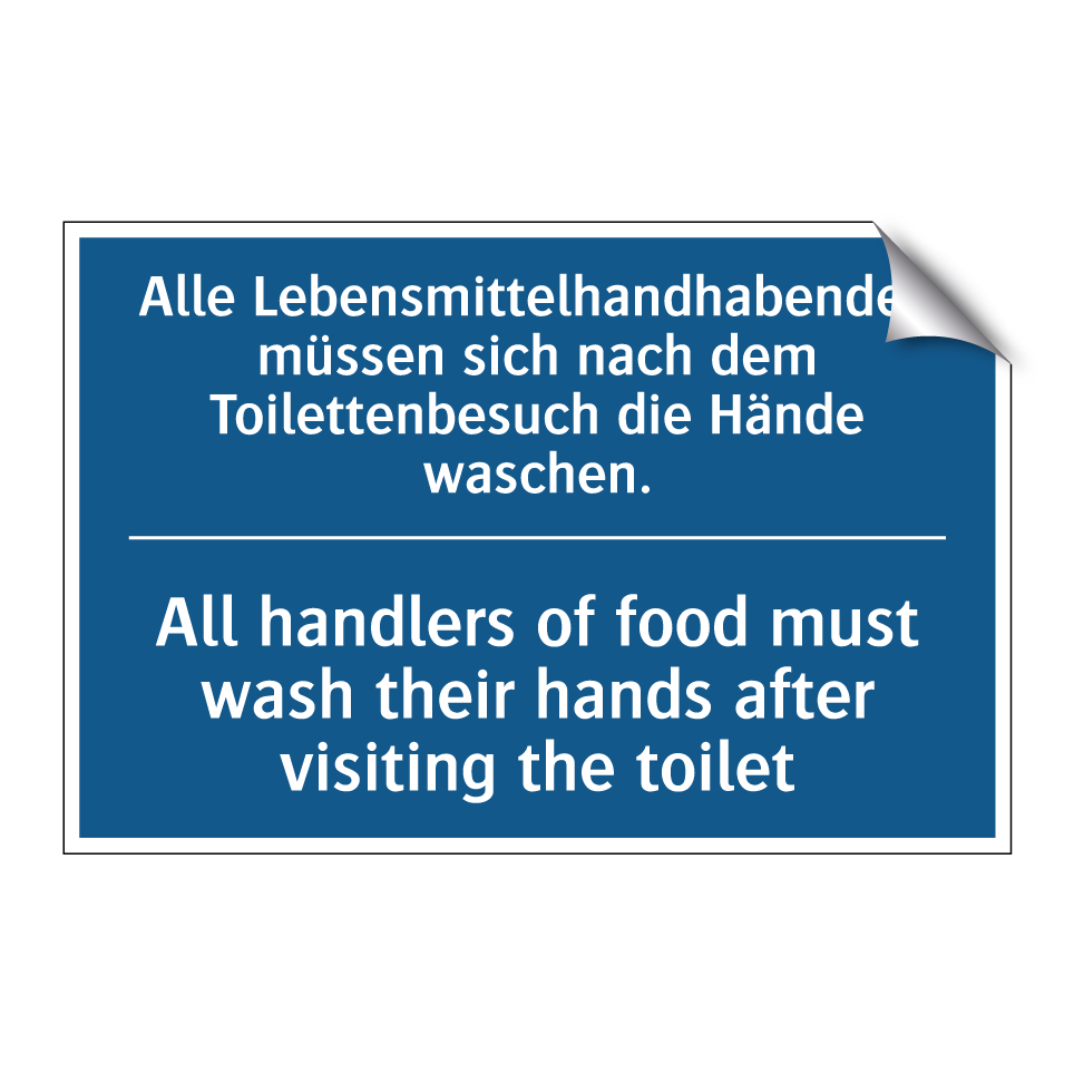 Alle Lebensmittelhandhabenden /.../ - All handlers of food must wash /.../