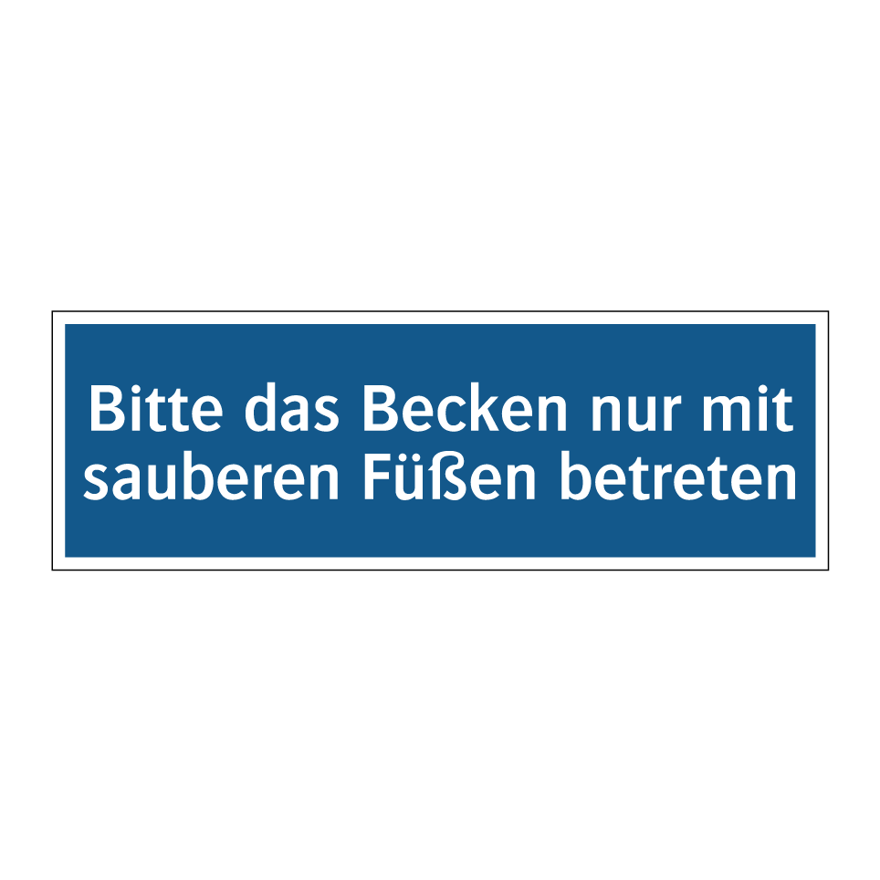 Bitte das Becken nur mit sauberen Füßen betreten