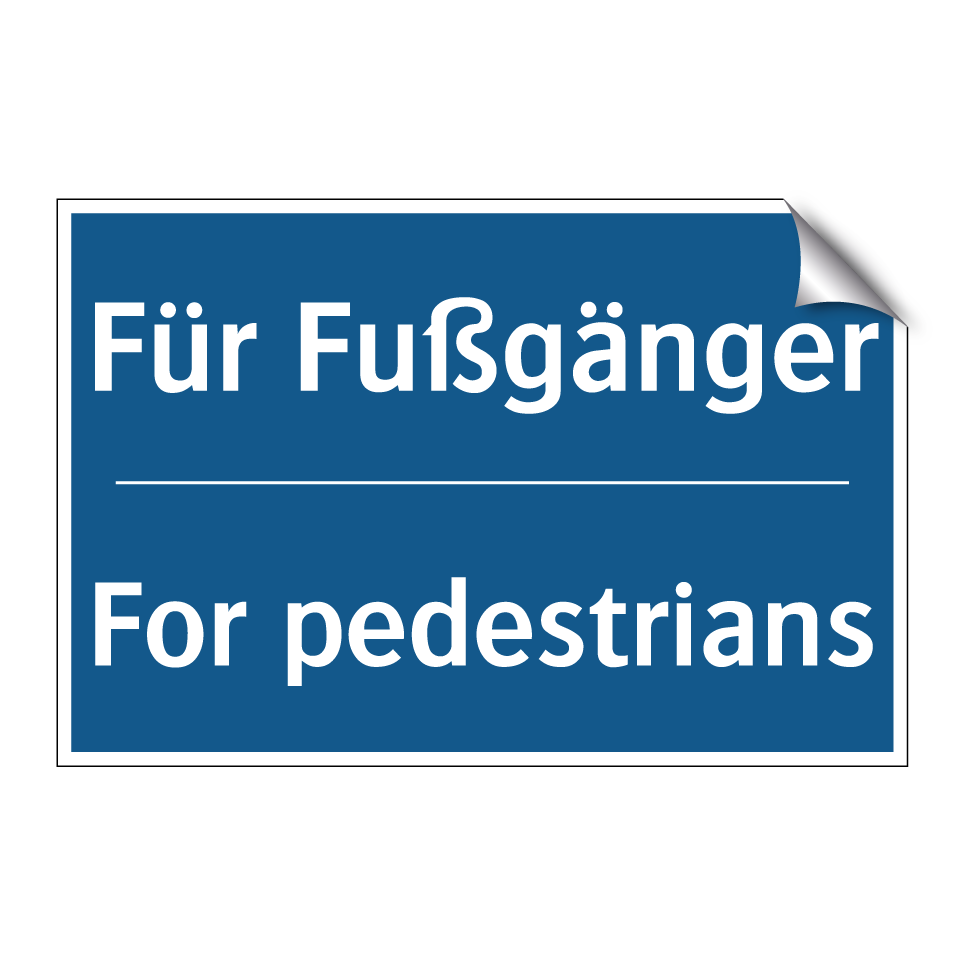 Für Fußgänger - For pedestrians