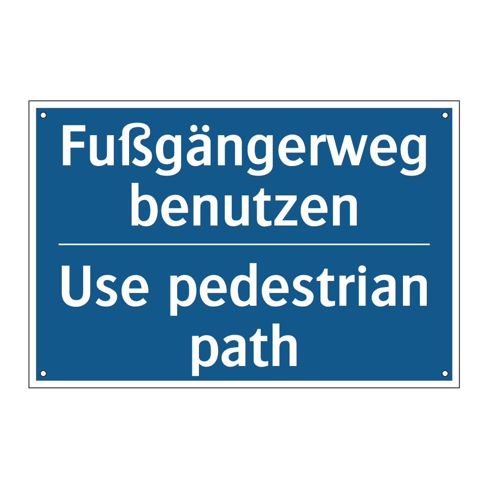 Fußgängerweg benutzen - Use pedestrian path