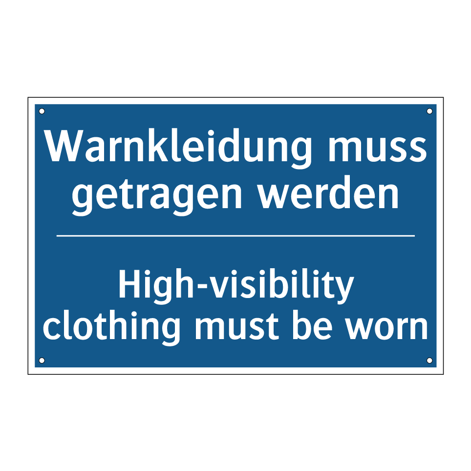 Warnkleidung muss getragen werden/.../ - High-visibility clothing must /.../