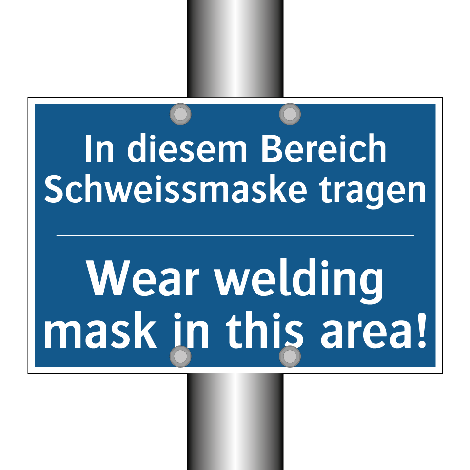 In diesem Bereich Schweissmaske /.../ - Wear welding mask in this area!/.../