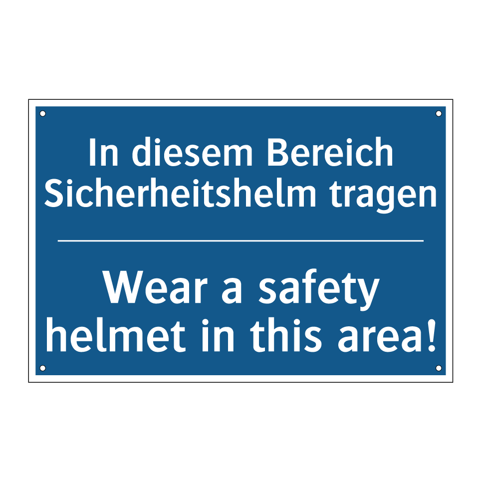 In diesem Bereich Sicherheitshelm /.../ - Wear a safety helmet in this area!/.../