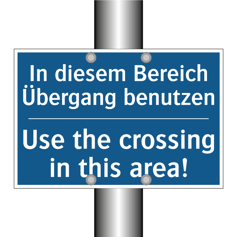 In diesem Bereich Übergang benutzen/.../ - Use the crossing in this area!