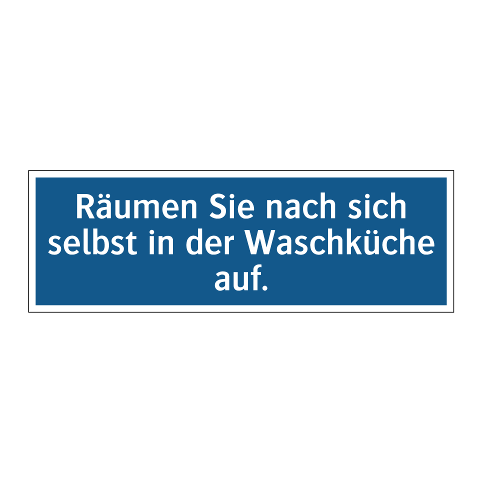 Räumen Sie nach sich selbst in der Waschküche auf.