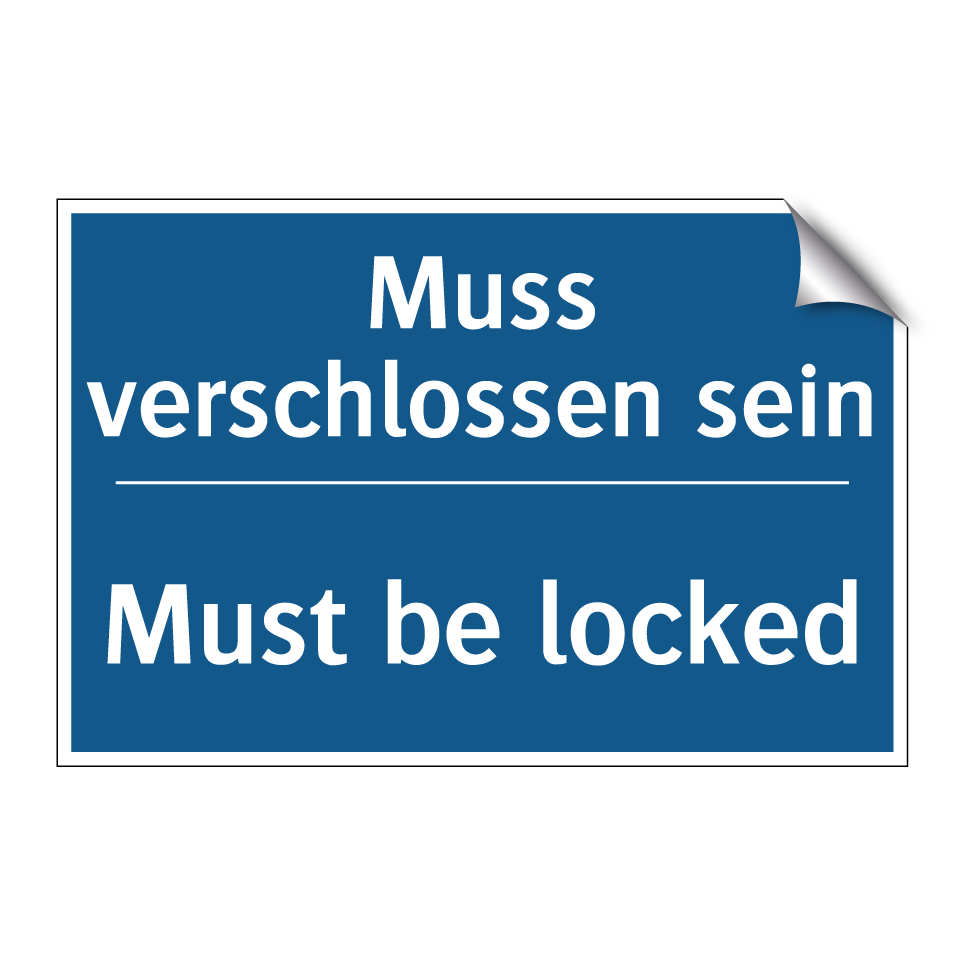 Muss verschlossen sein - Must be locked