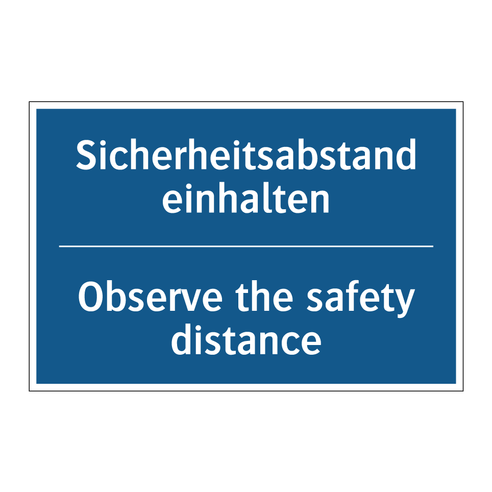 Sicherheitsabstand einhalten - Observe the safety distance