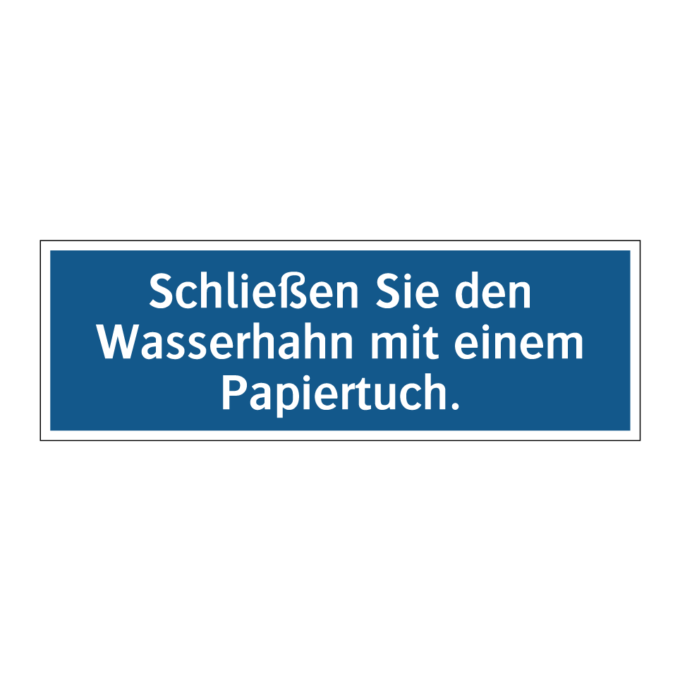 Schließen Sie den Wasserhahn mit einem Papiertuch.