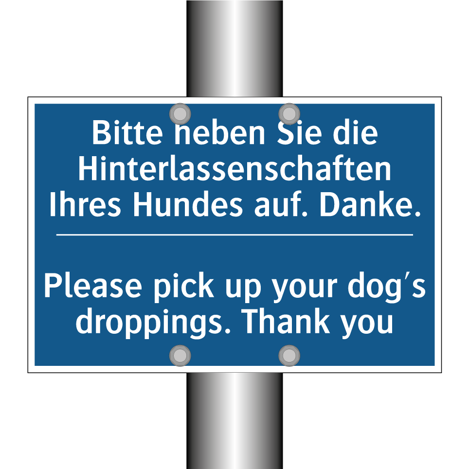 Bitte heben Sie die Hinterlassenschaften /.../ - Please pick up your dog's droppings. /.../