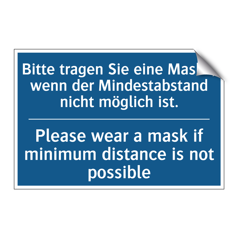 Bitte tragen Sie eine Maske, wenn /.../ - Please wear a mask if minimum /.../