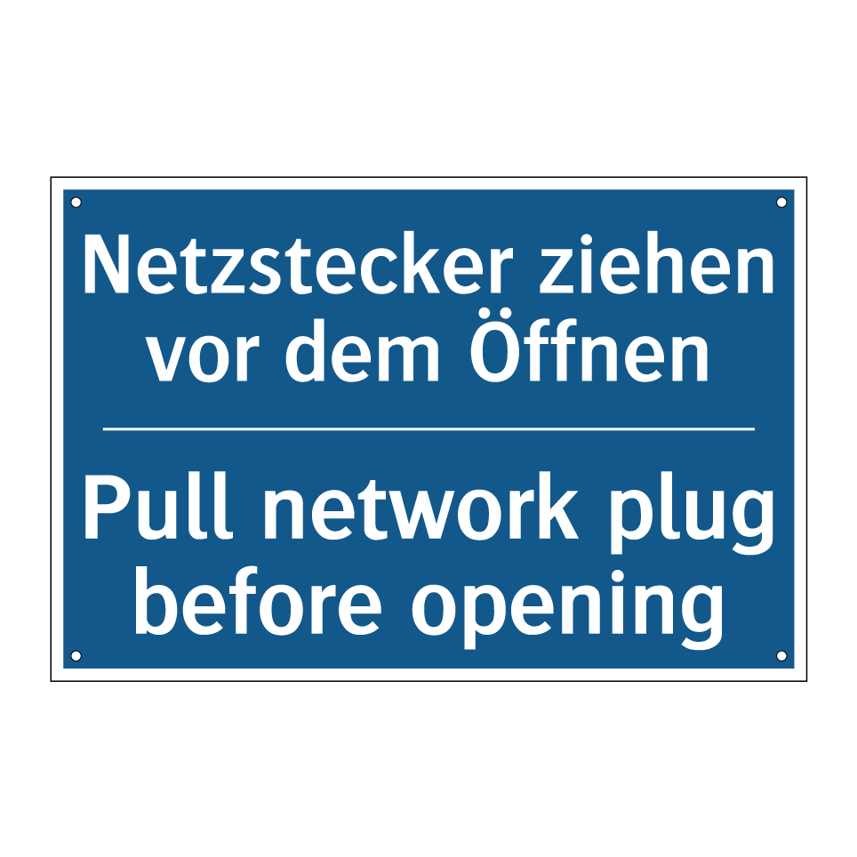 Netzstecker ziehen vor dem Öffnen/.../ - Pull network plug before opening/.../