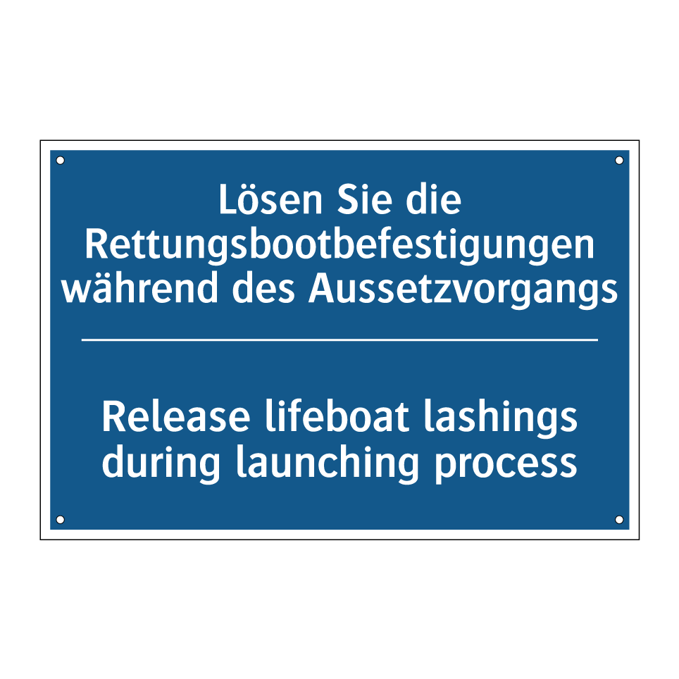 Lösen Sie die Rettungsbootbefestigungen /.../ - Release lifeboat lashings during /.../