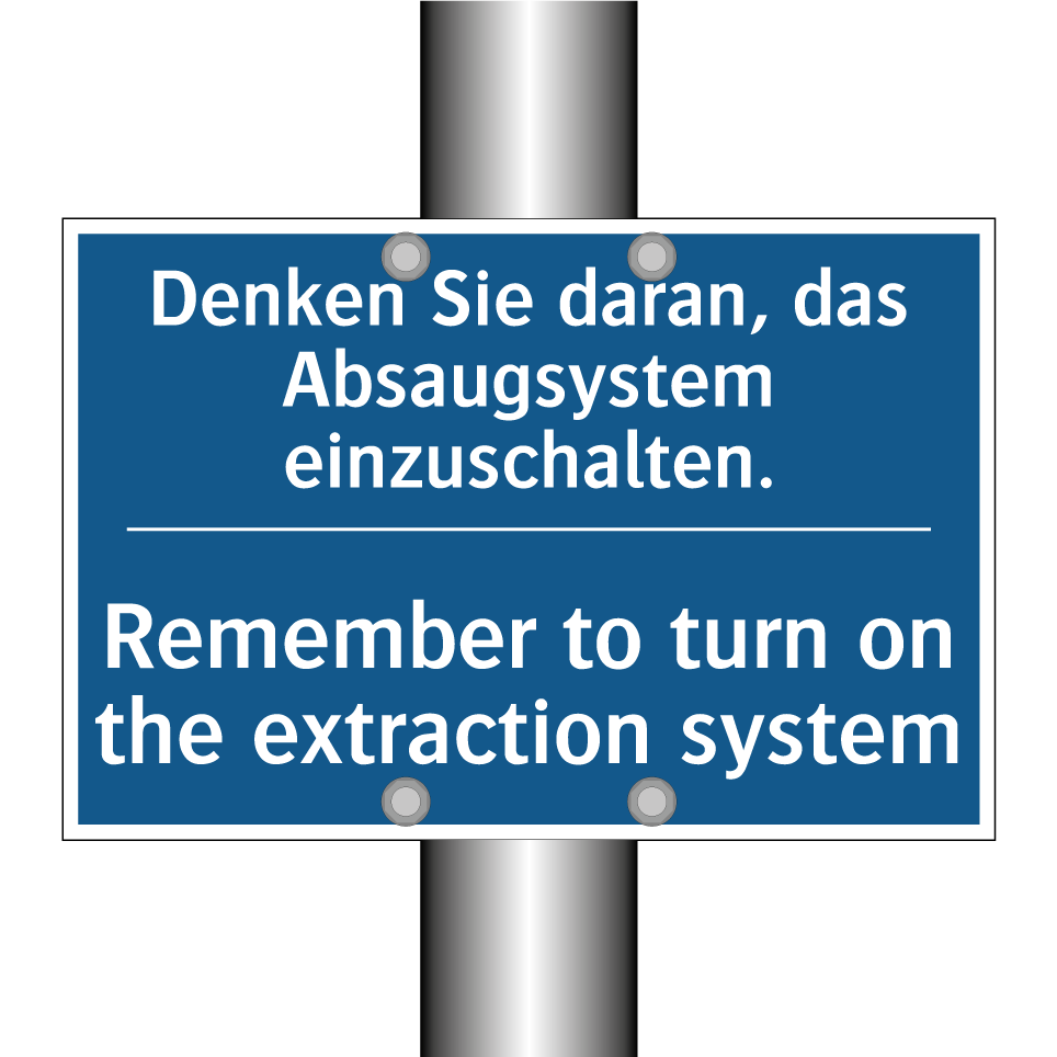 Denken Sie daran, das Absaugsystem /.../ - Remember to turn on the extraction /.../