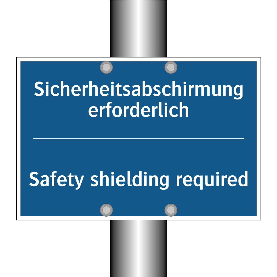 Sicherheitsabschirmung erforderlich/.../ - Safety shielding required