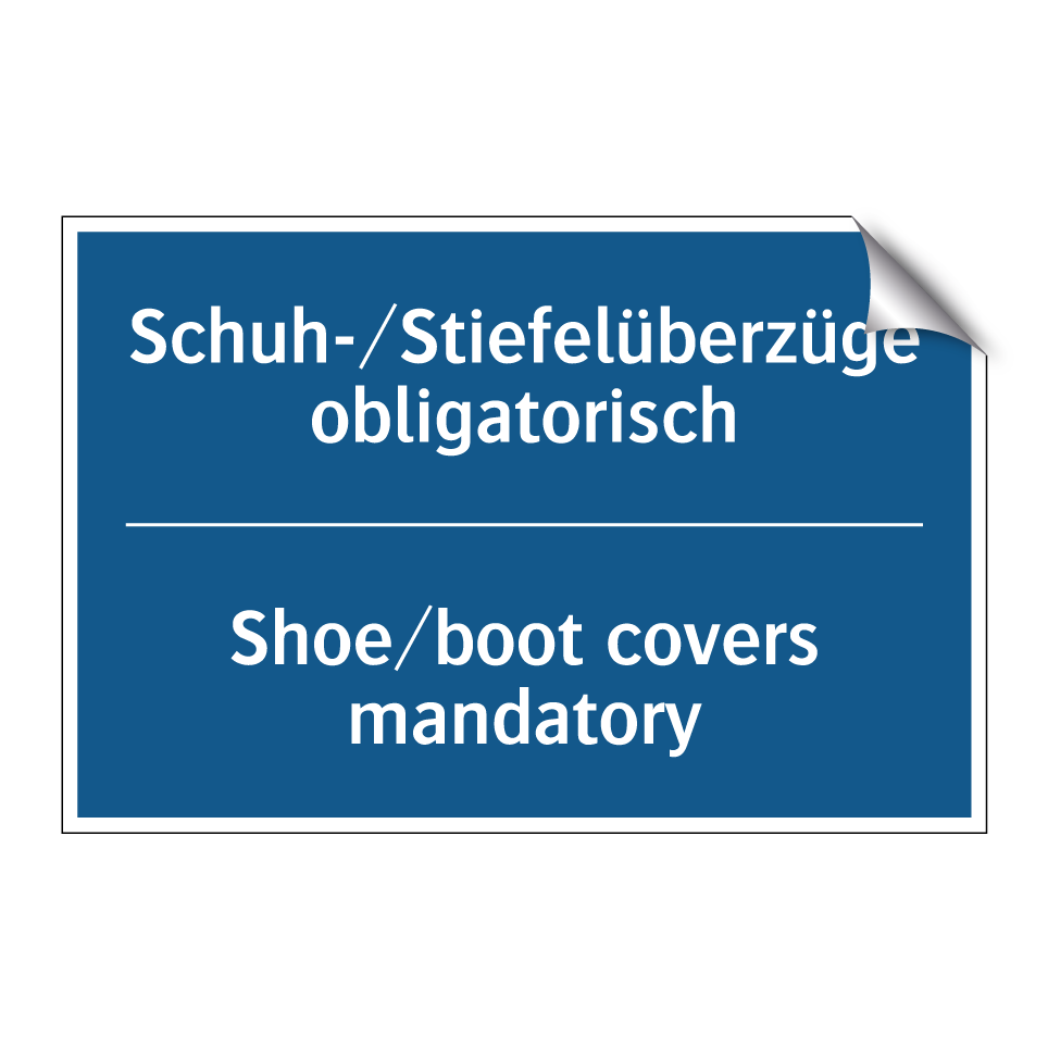 Schuh-/Stiefelüberzüge obligatorisch/.../ - Shoe/boot covers mandatory