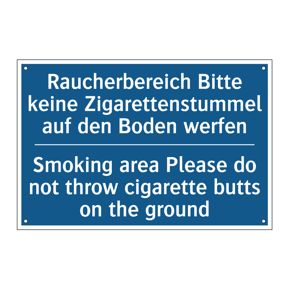 Raucherbereich Bitte keine Zigarettenstummel /.../ - Smoking area Please do not throw /.../
