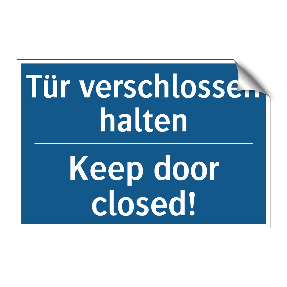 Tür verschlossen halten - Keep door closed!