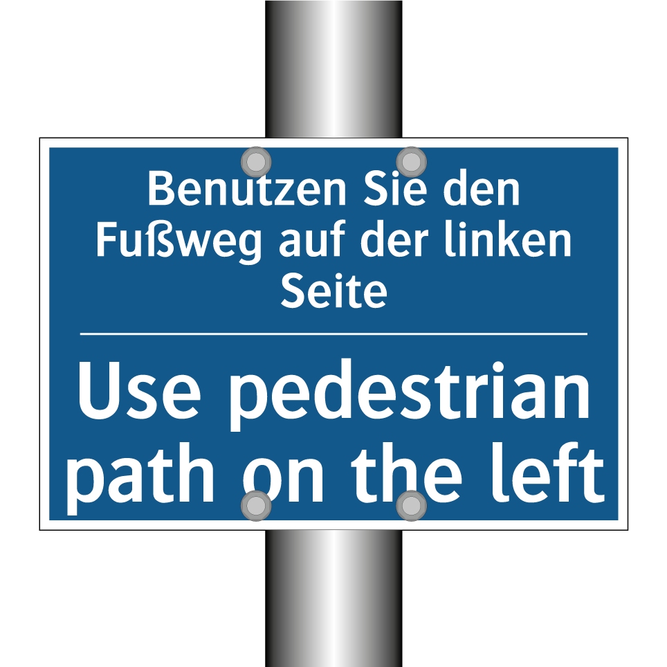 Benutzen Sie den Fußweg auf der /.../ - Use pedestrian path on the left/.../