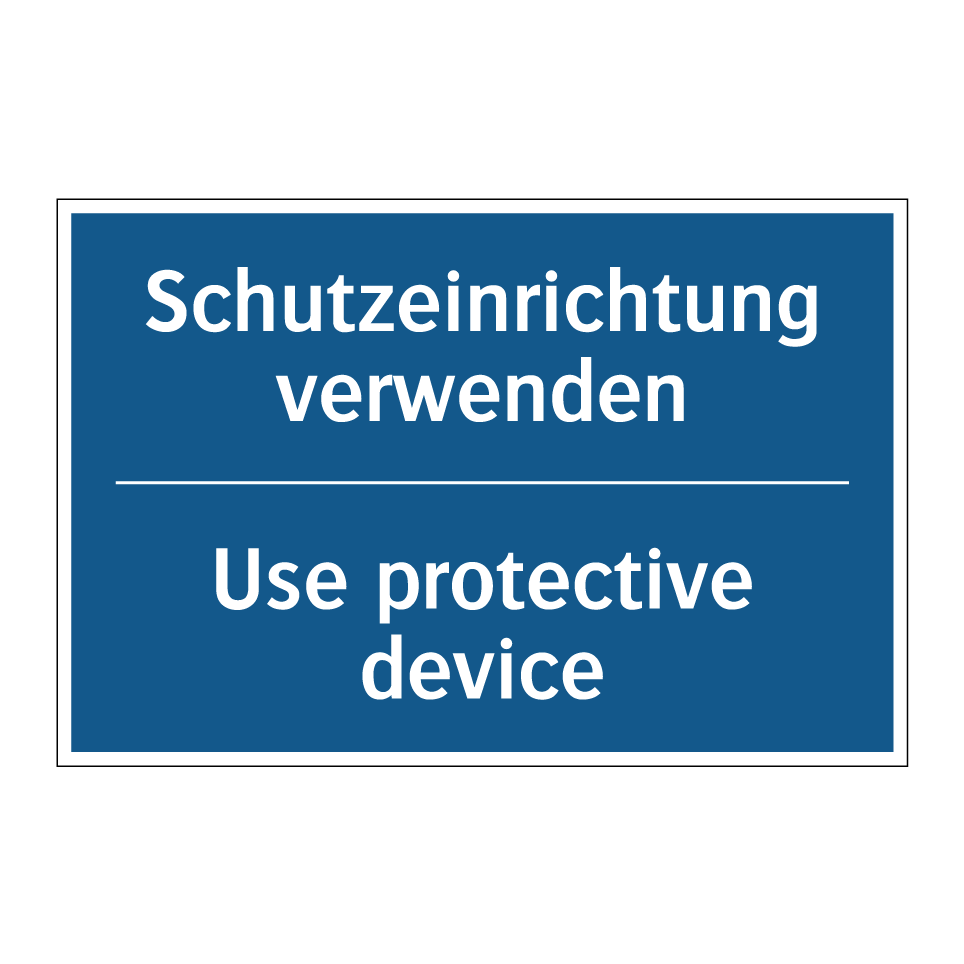 Schutzeinrichtung verwenden - Use protective device