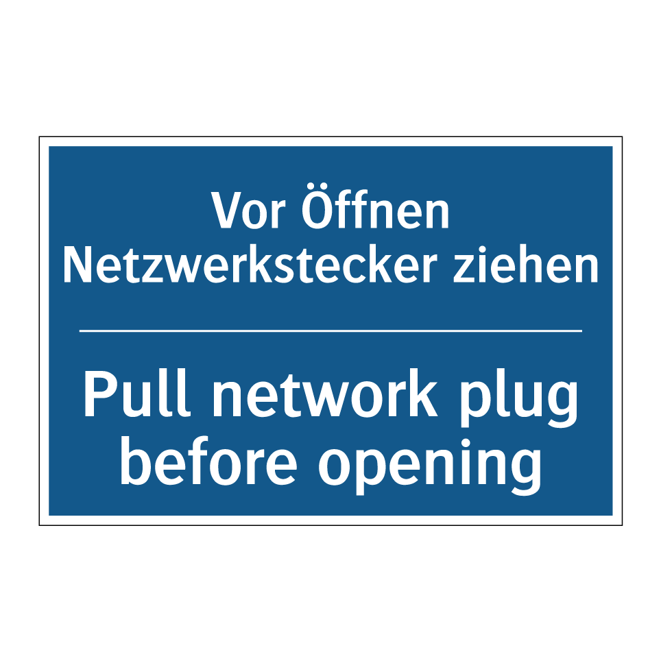 Vor Öffnen Netzwerkstecker ziehen/.../ - Pull network plug before opening/.../