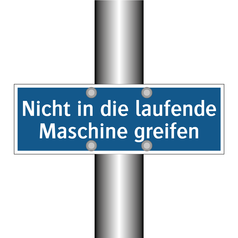 Nicht in die laufende Maschine greifen