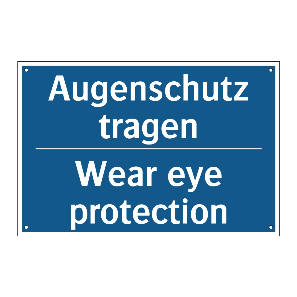 Augenschutz tragen - Wear eye protection