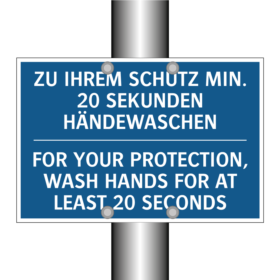 ZU IHREM SCHUTZ MIN. 20 SEKUNDEN /.../ - FOR YOUR PROTECTION, WASH HANDS /.../